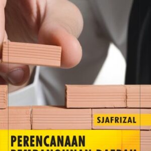 Perencanaan Pembangunan Daerah dalam Era Otonomi – Syafrizal