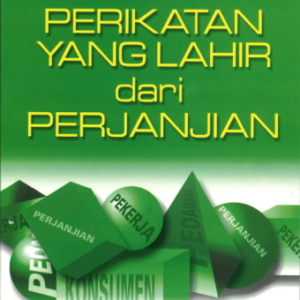 Seri Hukum Perikatan : Perikatan yang Lahir dari Perjanjian – Gunawan Wijaya