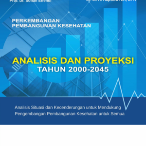 Perkembangan Pembangunan Kesehatan: Analisis dan Proyeksi…
