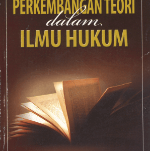 Perkembangan Teori dalam Ilmu Hukum – Salim HS