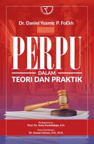 PERPU DALAM TEORI DAN PRAKTIK – DR. DANIEL YUSMIC P.FOEKH