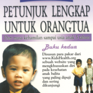 Panduan Kesehatan Balita Buku Kedua – Steven A. Dowshen, dkk