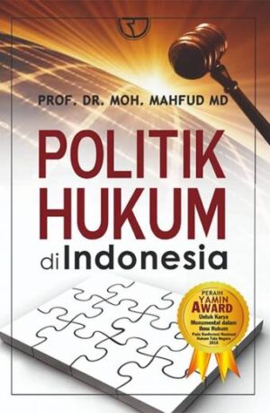 Politik Hukum di Indonesia – Mahfud MD