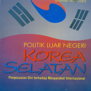 Politik Luar Negeri Korea Selatan Penyesuaian…