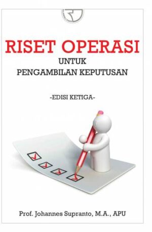 Riset Operasi untuk Pengambilan Keputusan – Johannes Supranto