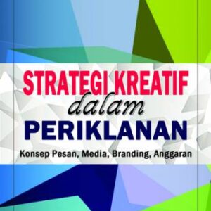 Strategi Ktreatif dalam Periklanan – Rama Kertamukti