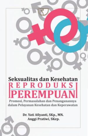 Seksualitas dan Kesehatan Reproduksi Perempuan – Yati Afiyanti