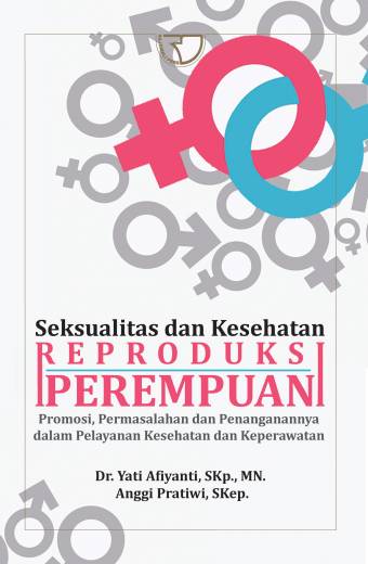 Seksualitas dan Kesehatan Reproduksi Perempuan – Yati Afiyanti