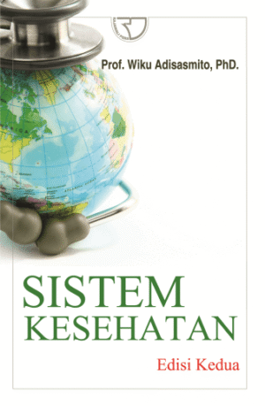 Sistem Kesehatan – Wiku Adisasmito
