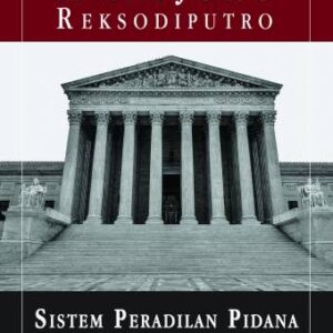 SISTEM PERADILAN PIDANA – Mardjono Reksodiputro