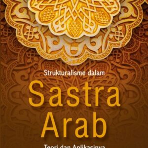 Strukturalisme dalam Sastra Arab: Teori dan…