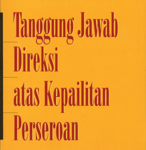 Seri Hukum Bisnis : Tanggung Jawab Direksi atas Kepailitan Perseroan – Gunawan Wijaya