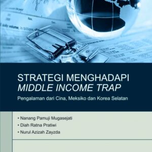 Strategi Menghadapi Middle Income Trap: Pengalaman…
