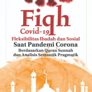 Fiqh Covid-19 Fleksibilitas Ibadah & Sosial – Abdul Muta’ali