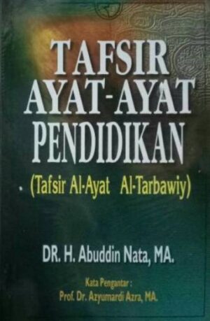 Tafsir Ayat-Ayat Pendidikan – Abuddin Nata