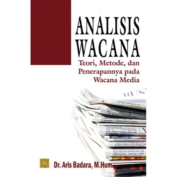 Analisis Wacana - Dr. Aris Badara, M.Hum.