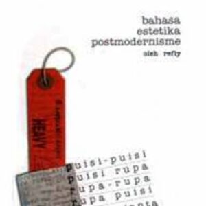 Bahasa Estetika Posmodernisme – Refly