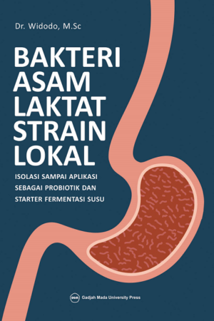Bakteri Asam Laktat Strain Lokal: Isolasi…