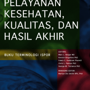 Biaya Pelayanan Kesehatan Kualitas dan Hasil Akhir – Ispor Internasional