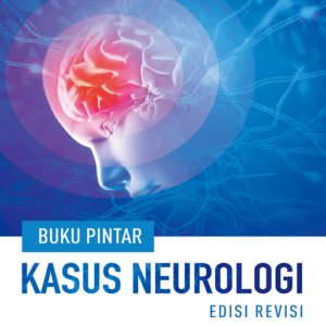 Buku Pintar Kasus Neurologi: Edisi Revisi