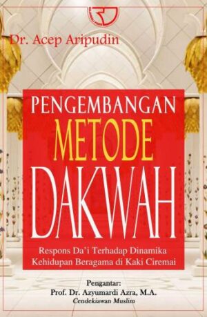 Pengembangan Metode Dakwah – Acep Arifudin