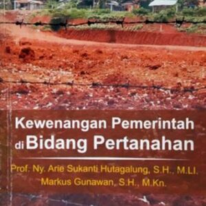 Kewenangan Pemerintah Di Bidang Pertanahan – Markus