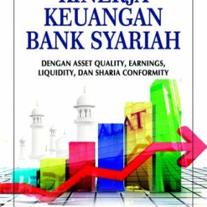 Kinerja Keuangan Bank Syariah Dengan Asset Quality, Earnings, Liquidity, Dan Sharia Conformity (Sc) – Muhammad Syaifullah