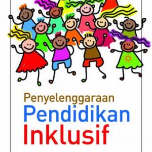 Penyelenggaraan Pendidikan Inklusif – Rasmitadila