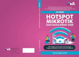 Buku Panduan Hotspot Mikrotik dan Manajemen User