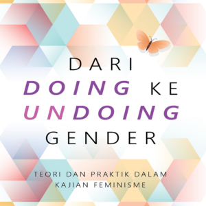Dari Doing ke Undoing Gender: Teori…