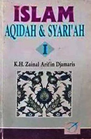 Islam Akidah & Syariah I – Zainal Arifin