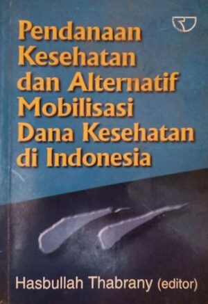 Pendanaan Kesehatan – Hasbullah Thabrani