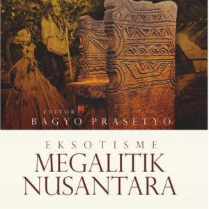 Eksotisme Megalitik Nusantara