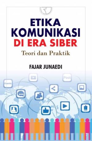 Etika Komunikasi di Era Siber – Fajar Junaedi