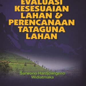 Evaluasi Kesesuaian Lahan dan Perencanaan Tataguna…
