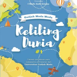 Gadjah Mada Muda Keliling Dunia: Catatan…