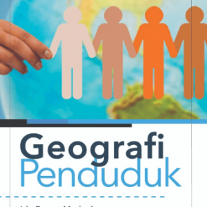 Geografi Penduduk – Ida Bagus Made Astawa & I Made Sarmita (Undiksha)
