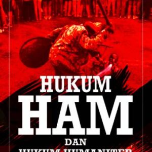 Hukum HAM dan Hukum Humaniter – Andrey Sujatmoko