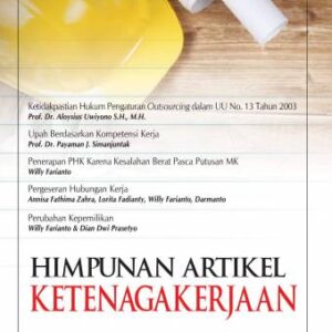 Himpunan Artikel Ketenagakerjaan – Willy Farianto