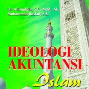 Ideologi Akuntansi Islam – Alimuddin