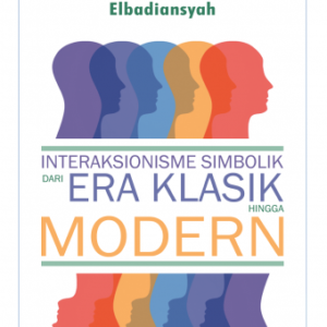 Interaksionalisme Simbolik – Umiarso & Ebadiansyah