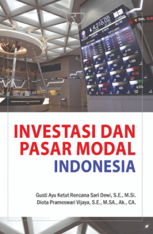 Investasi dan Pasar Modal Indonesia – Gusti Ayu Ketut Rencana Sari Dewi & Diota Prameswari Vijaya (Undiksha)