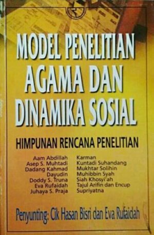 Model Penelitian Agama dan Dinamika Sosial – Cik Hasan Bisri