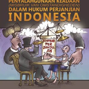 Kedudukan Penyalahgunaan Keadaan Dalam Hukum Perjanjian…