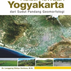 Keistimewaan Yogyakarta dari Sudut Pandang Geomorfologi