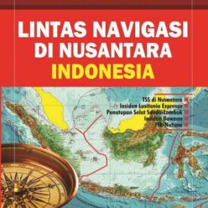 Lintas Navigasi di Nusantara Indonesia – Kresno Buntoro