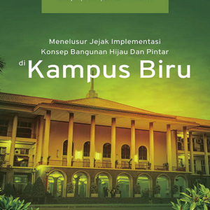 Menelusur Jejak Implementasi Konsep Bangunan Hijau…