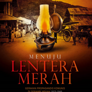 Menuju Lentera Merah : Gerakan Propagandis…