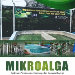 Mikroalga: Kutivasi Pemanenan Ekstraksi dan Konversi…