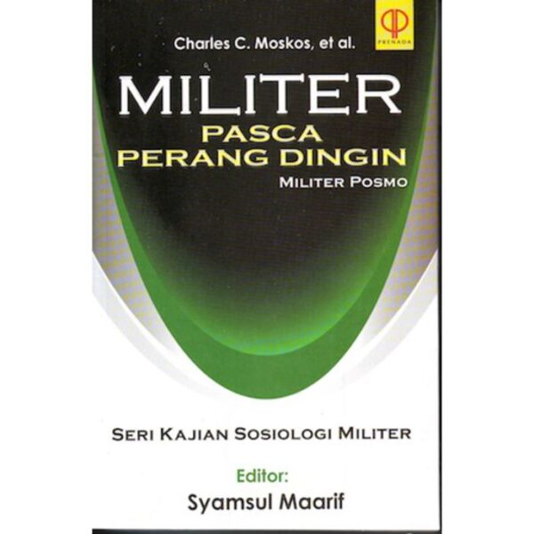Militer Pasca Perang Dingin (Militer Posmo) - Charles C. Moskos, et al.